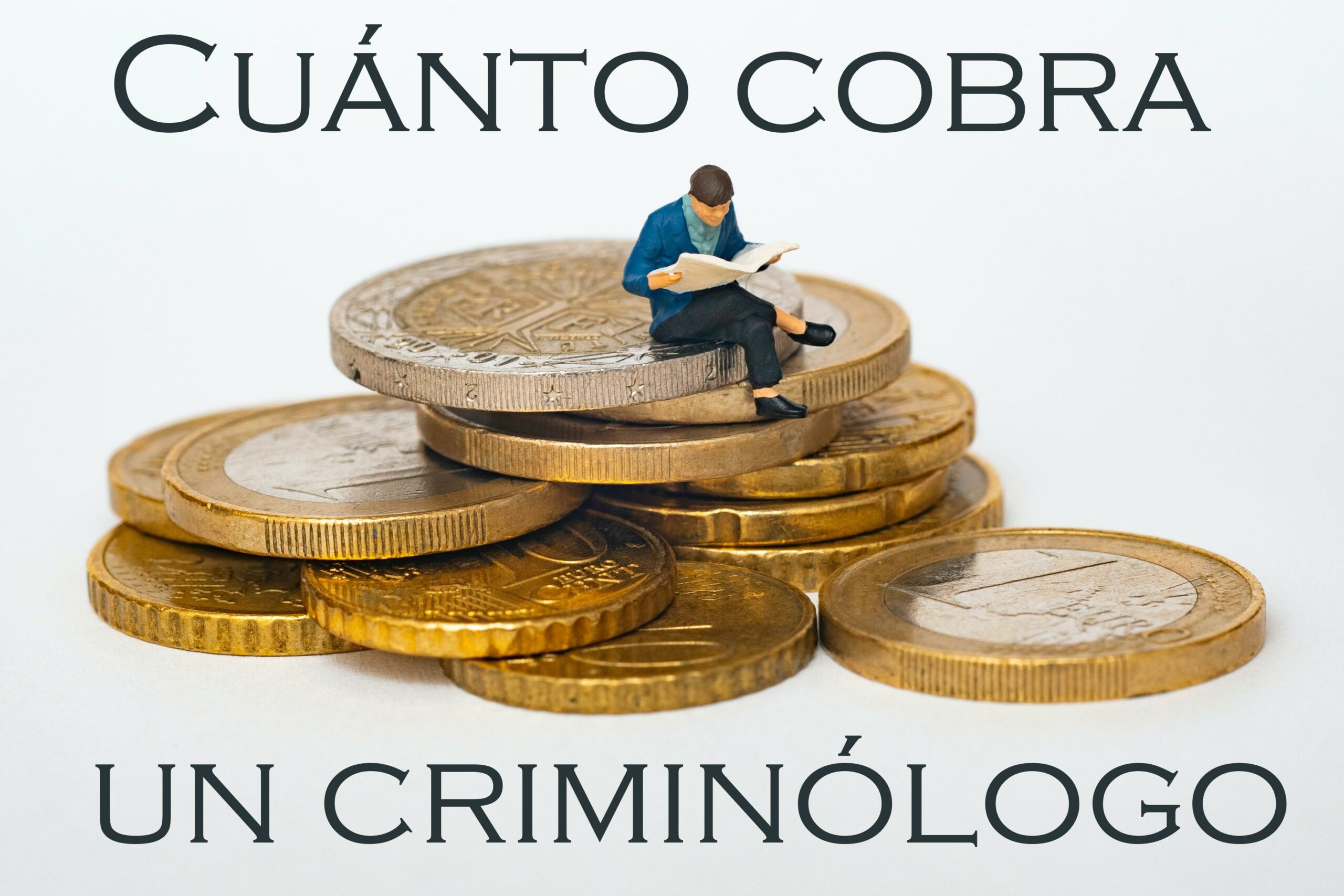 Cuánto cobra un criminólogo